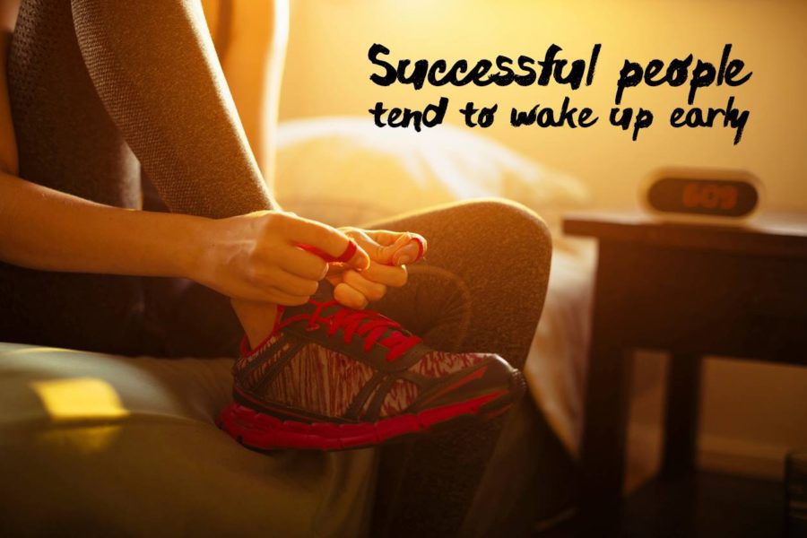 Habits of successful people Wake up early
