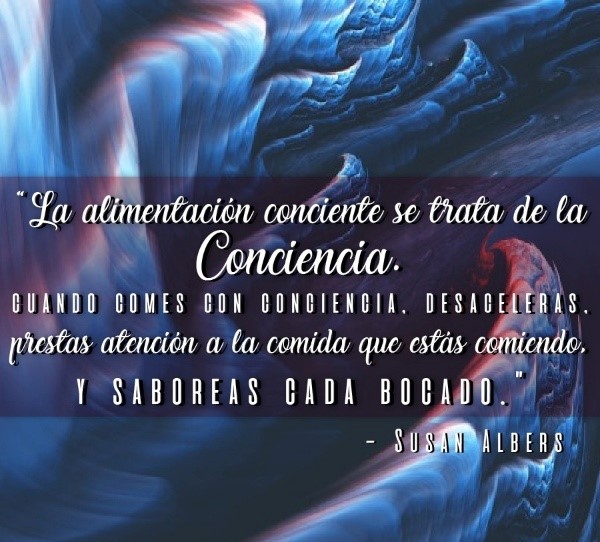 Comer consciente es la respuesta