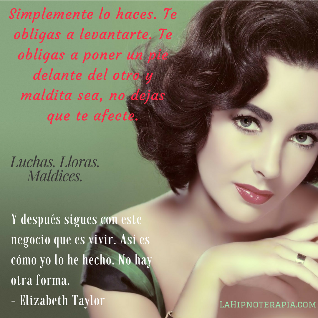 Frase de Liz Taylor para alcanzar tus metas